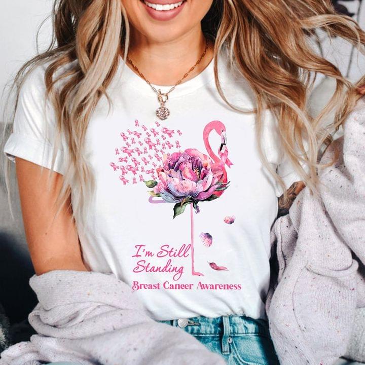 I'm Still Standing Breast Cancer Awareness Flamingoes Pink Ribbons Shirt