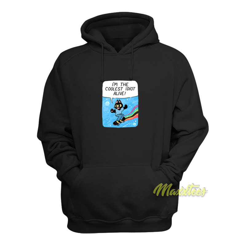 I'm The Coolest Idiot Alive Hoodie