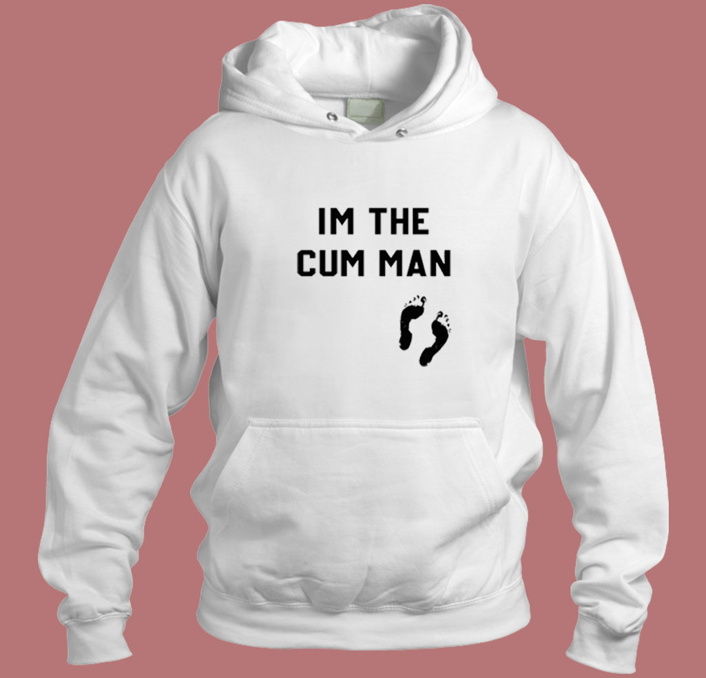 I'm The Cum Man 80s Hoodie
