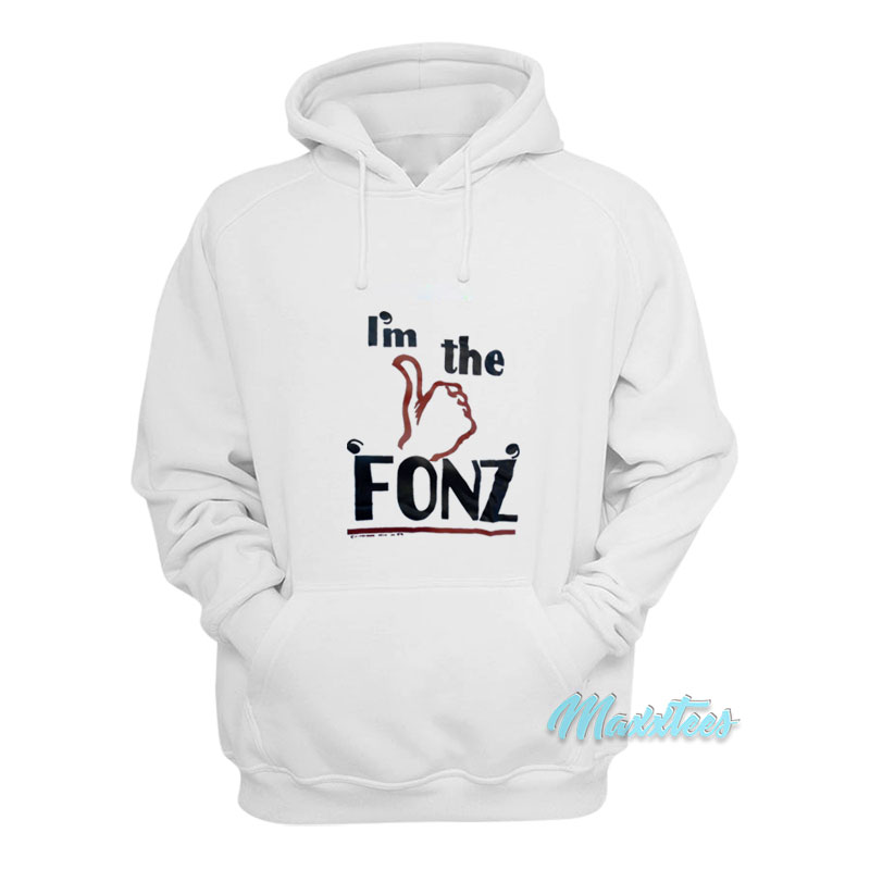 I'm The Fonz Hoodie