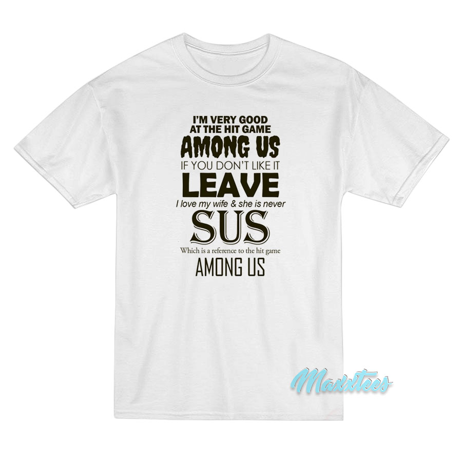 I'm Very Good At The Hit Game Among Us T-shirt