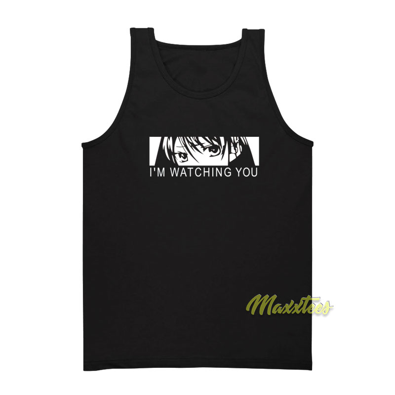 I'm Watching You Tank Top