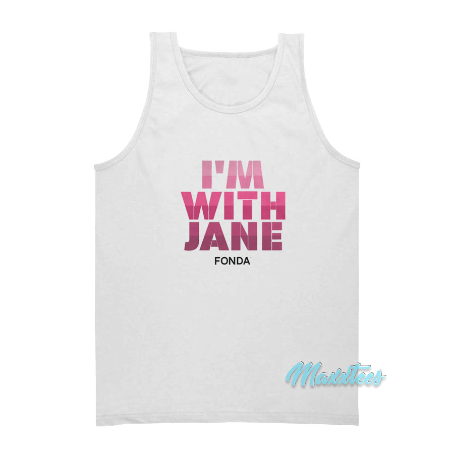 I'm With Jane Fonda Tank Top