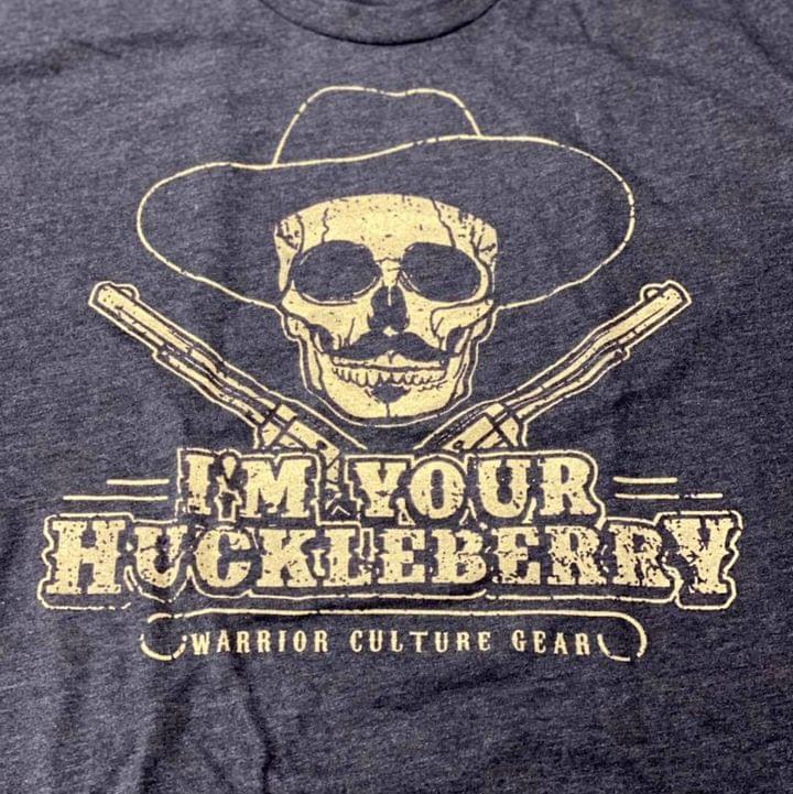 I'm Your Huckleberry Warrior Culture Gear Skull And Guns Shirt