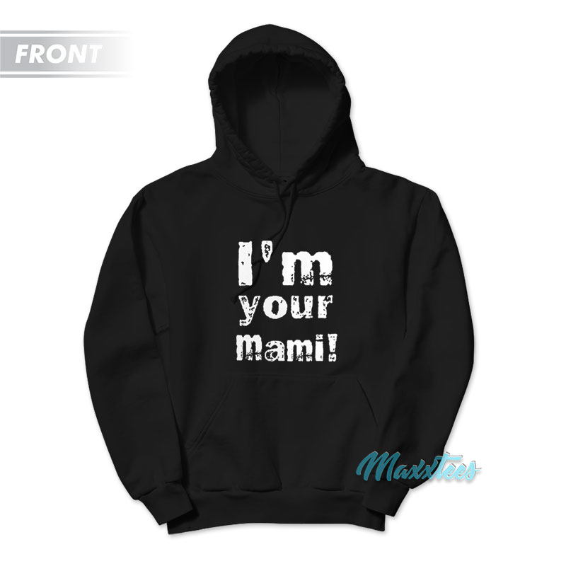 I'm Your Mami The Judgment Day Rhea Ripley Hoodie