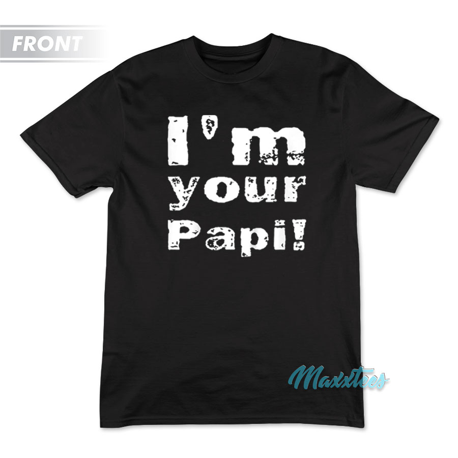 I'm Your Papi Eddie Guerrero Latino Heat T-shirt