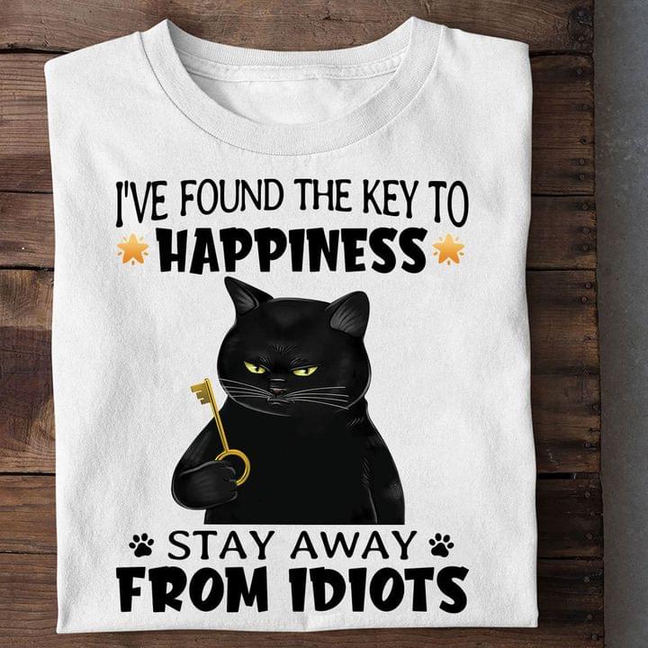 I've Found The Key To Happiness Stay Away From Idiots Black Cat Shirt