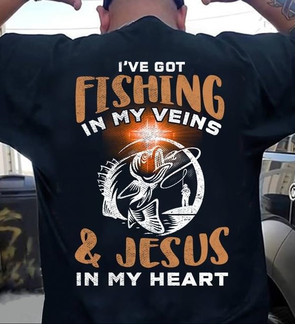 I've Got Fishing In My Veins & Jesus In My Heart Fish The Holy Cross Shirt