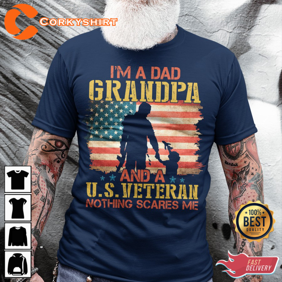 I’m A Dad Grandpa And A U.s. Veteran Nothing Scares Me Classic T-shirt -31