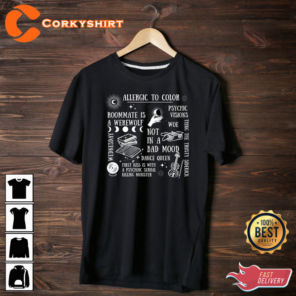 I’m Allergic To Color Wednesday Addams Movie Trendy Shirt