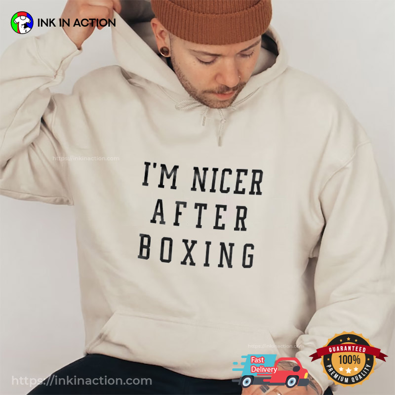 I’m Nicer After Boxing Graphic T-shirts