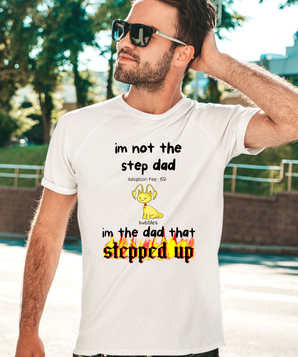 I’m Not The Stepdad I’m The Dad That Stepped Up Neopets Adoption Shirt
