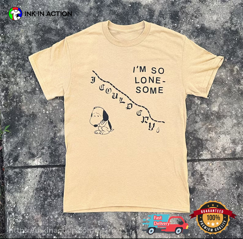 I’m So Lone Some I Could Cry Poor Snoopy Valentine T-shirt