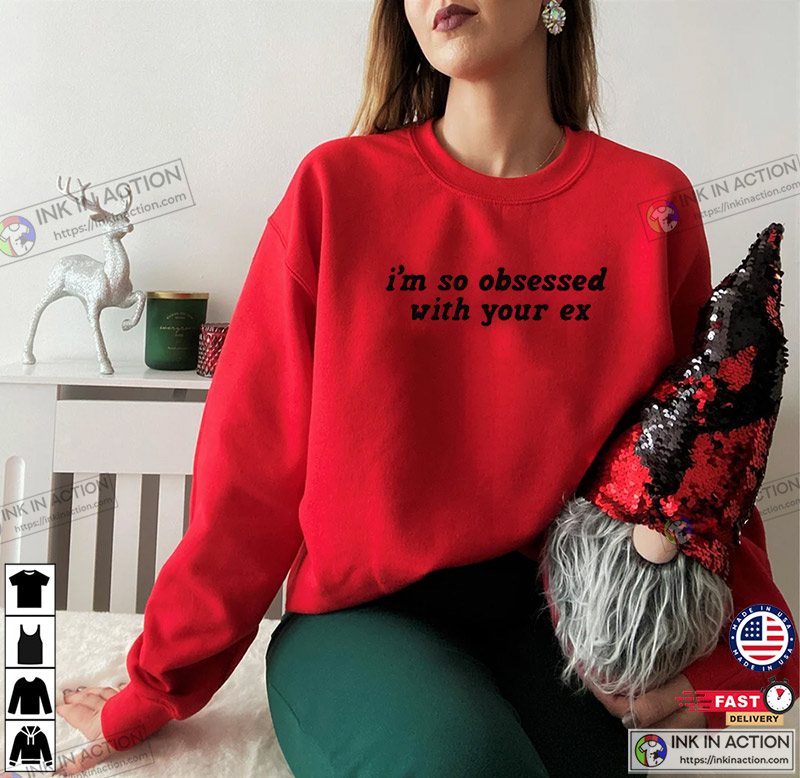 I’m So Obsessed With Your Ex Olivia Rodrigo T-shirt