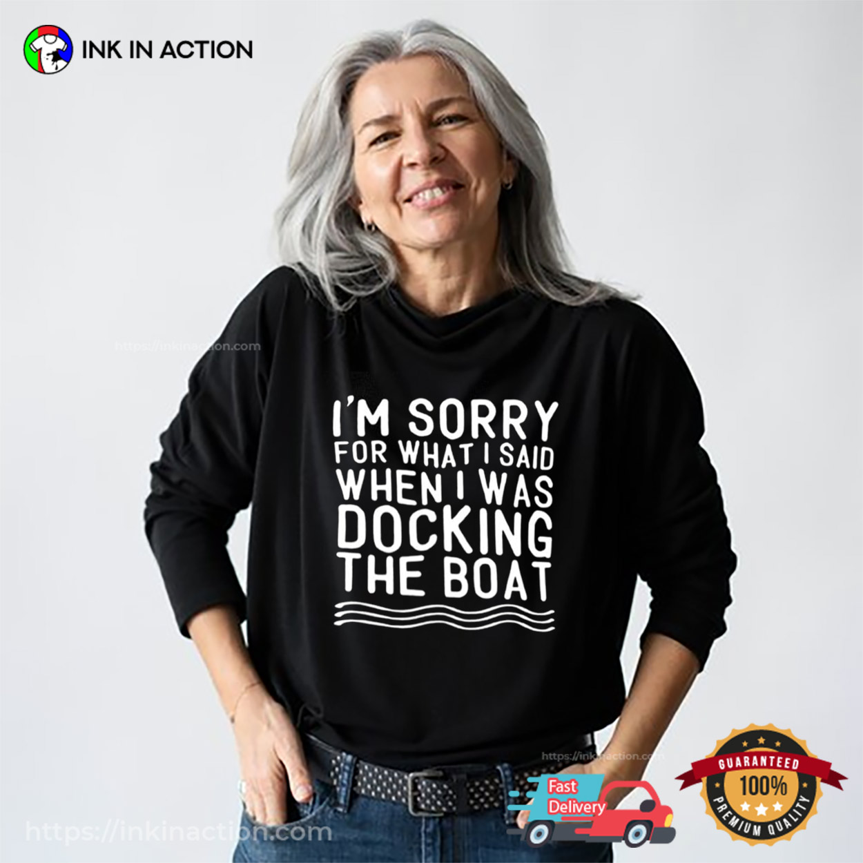 I’m Sorry For What I Said When I Was Docking The Boat Funny T-shirt