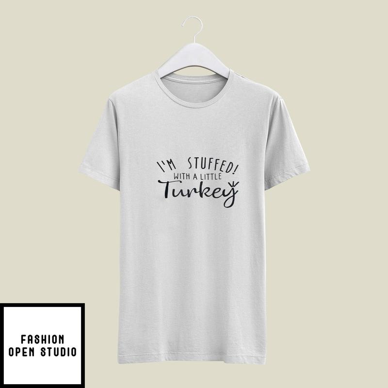 I’m Stuffed With A Little Turkey Couple Matching T-shirt
