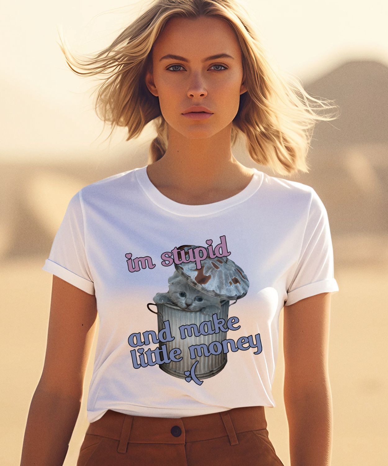 I’m Stupid And Make Little Money Cat Shirt