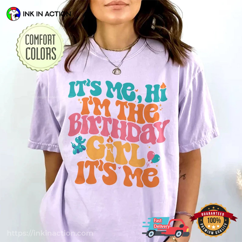 I’m The Birthday Girl Comfort Colors Birthday Tees