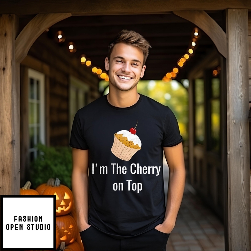I’m The Cherry On Top Cake 2025 T-shirt