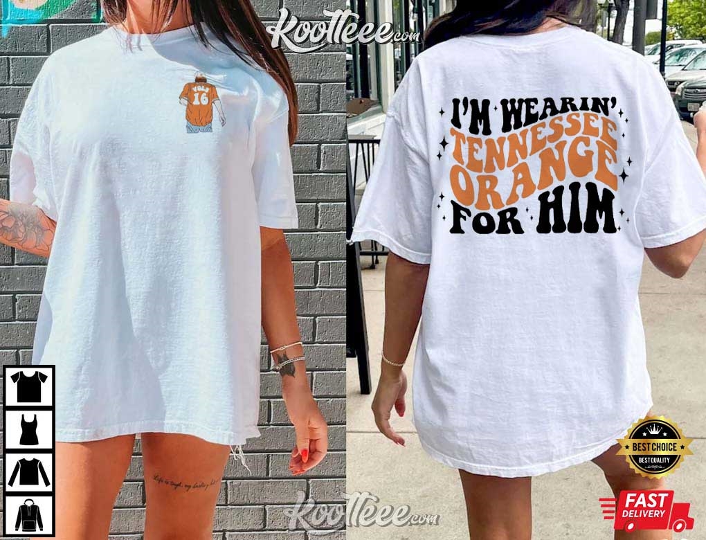 I’m Wearing Tennessee Orange For Him Cowgirl T-shirt