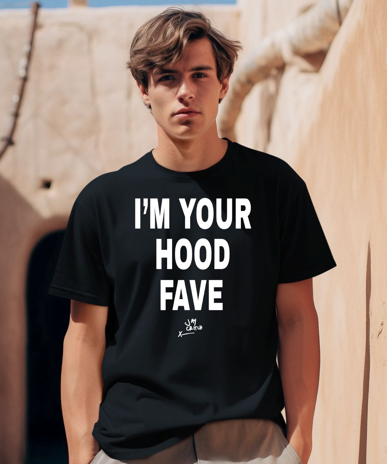 I’m Your Hood Fave Jay Critch Shirt