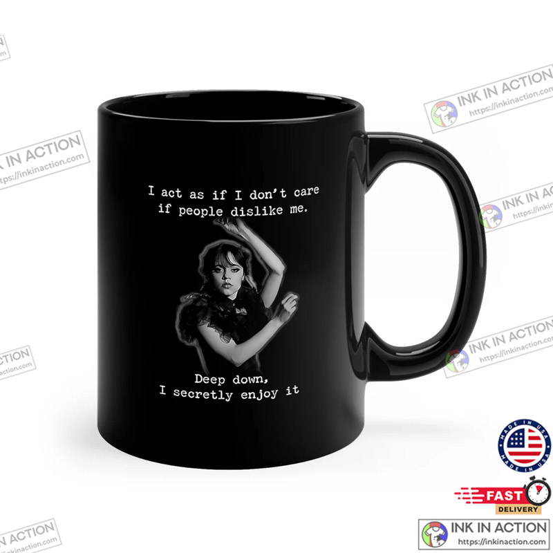 I Act As If I Don’t Care Jenna Ortega Wednesday Addams Coffee Mug