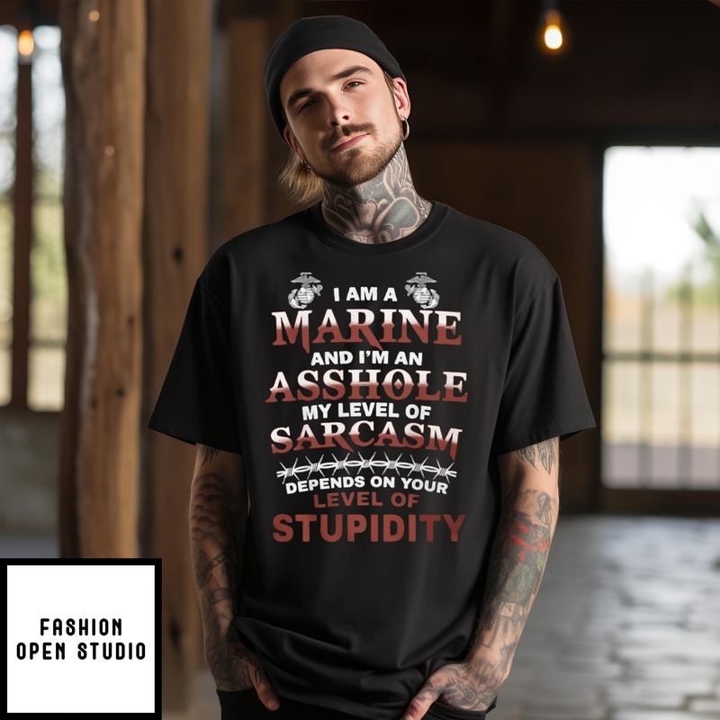 I Am A Marine And I’m An Asshole T-shirt