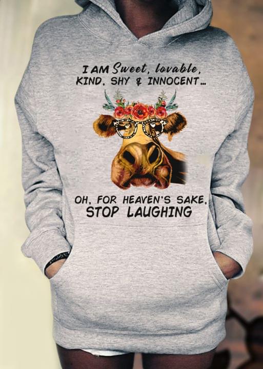 I Am Sweet Lovable Kind Shy & Innocent Oh For Shirt