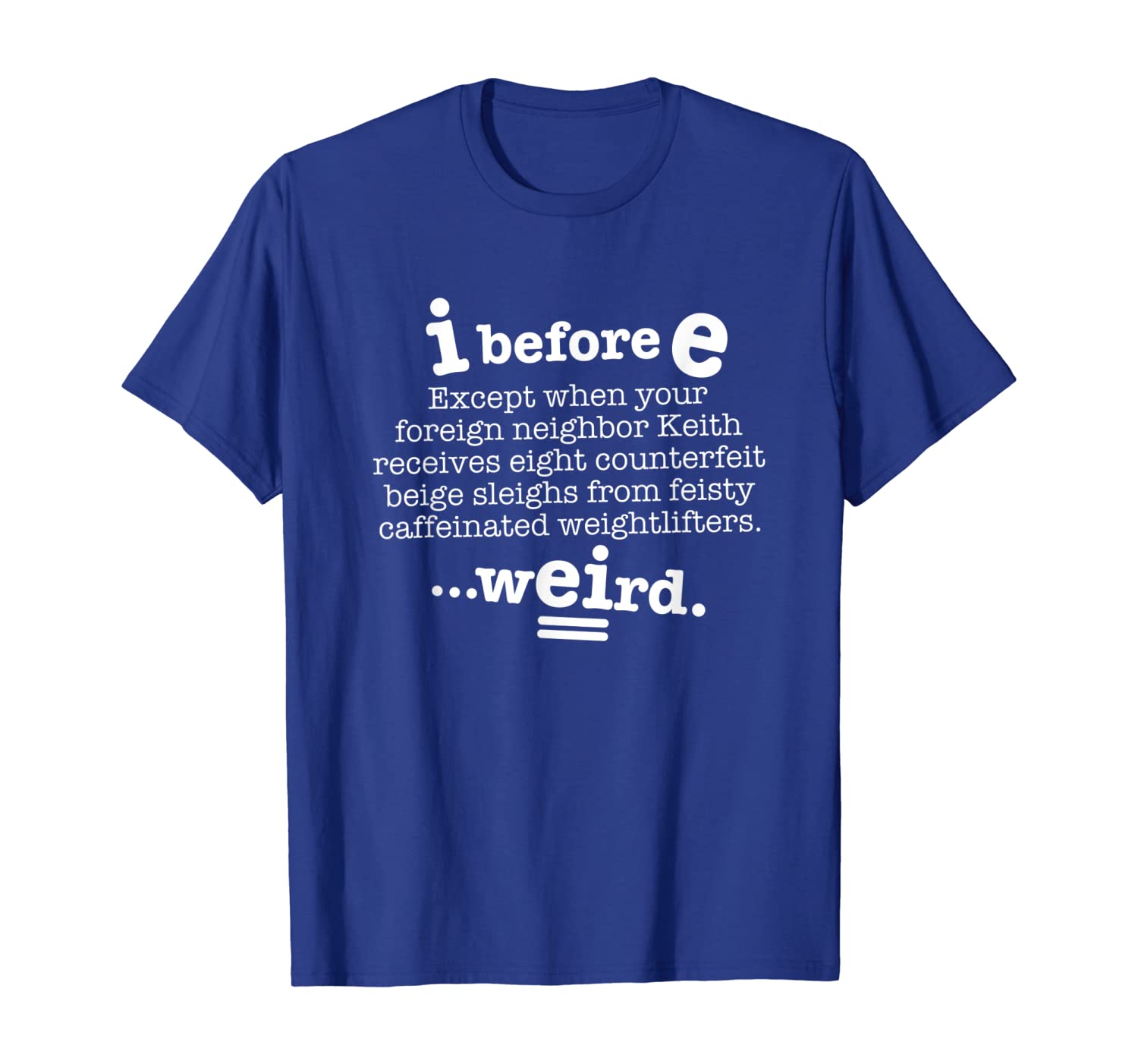 I Before E Except After C Funny Grammar Sentence Dark T Shirt