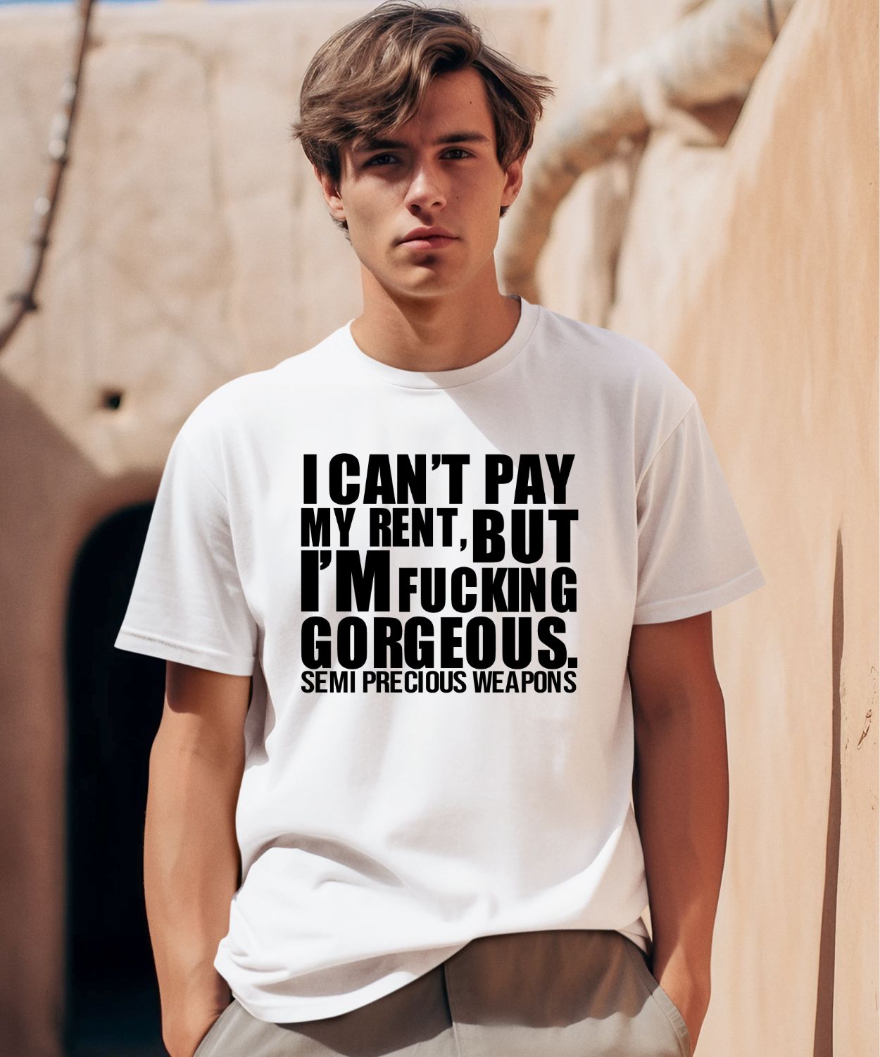 I Can’t Pay My Rent But I’m Fucking Gorgeous Semi Precious Weapons Shirt