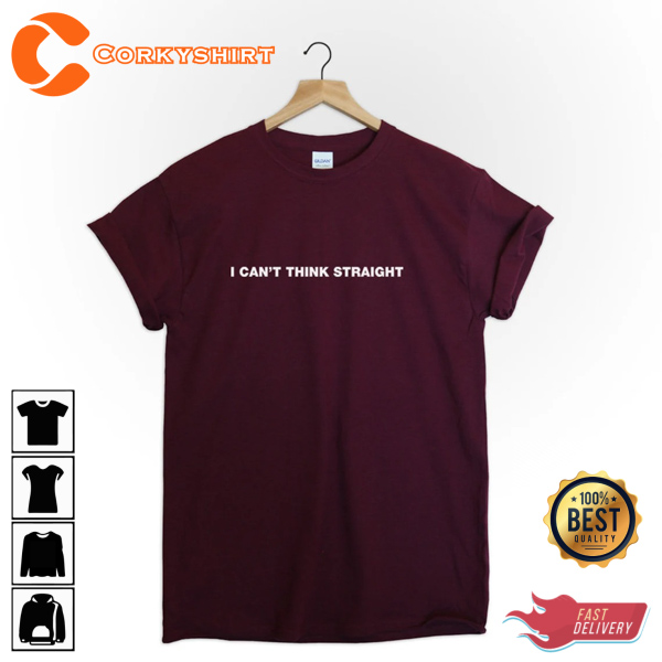 I Can’t Think Straight Unisex Lgbt Pride Gift T-shirt Design