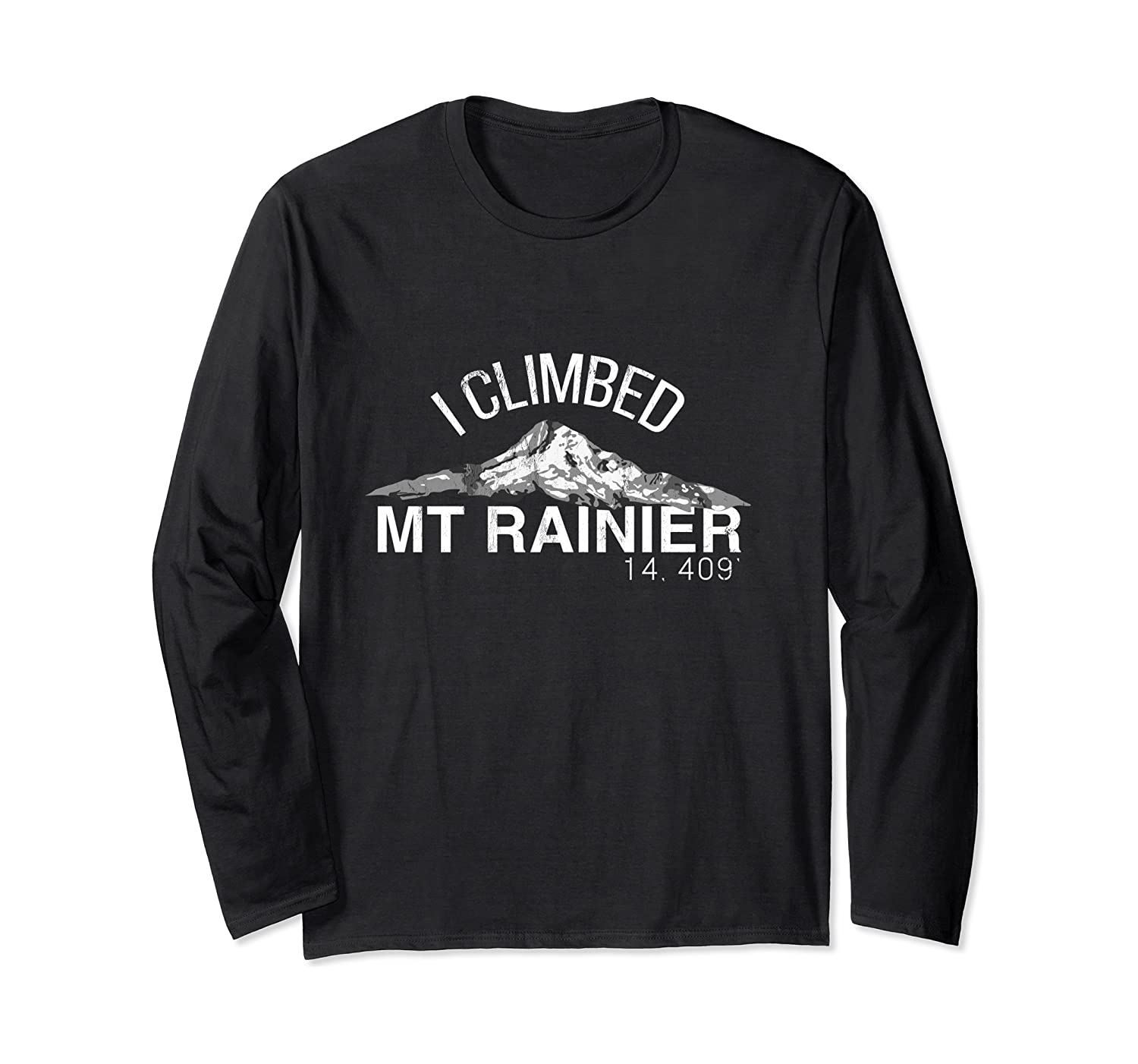 I Climbed Mt Rainier Outdoor Hikinglong Sleeve Tshirt