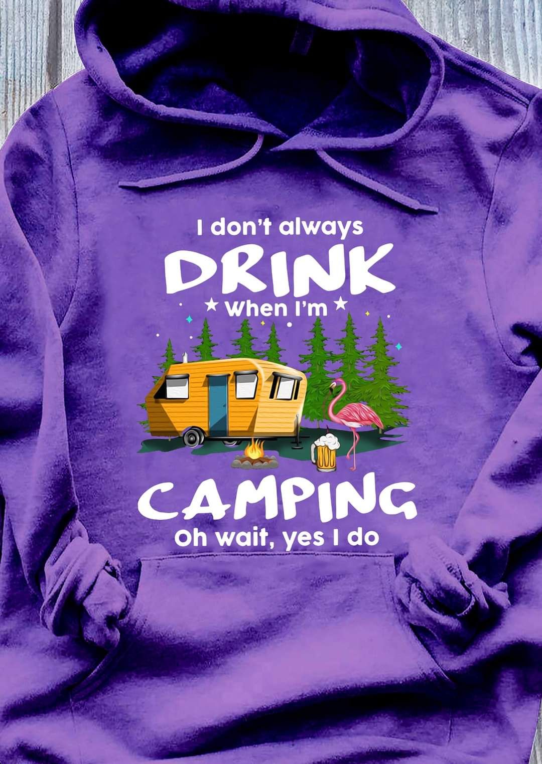 I Don't Always Drink When I Am Camping Flamingo And Campfire Beer Shirt