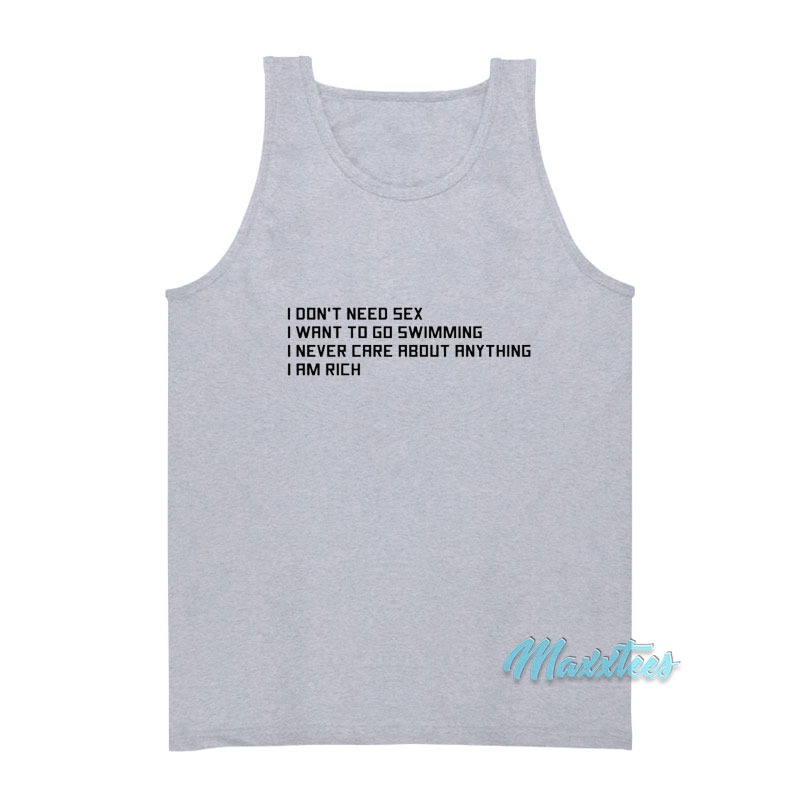 I Don't Need Sex I Want To Go Swimming Tank Top