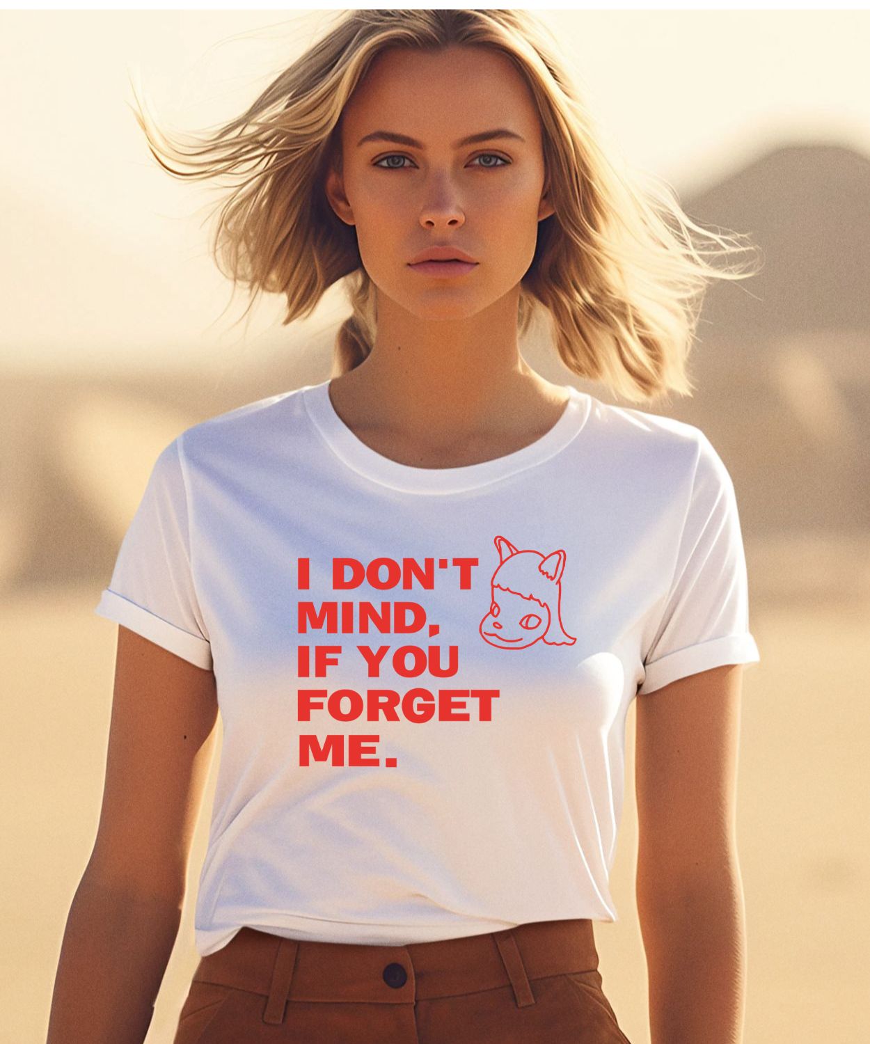 I Don’t Mind If You Forget Me Shirt