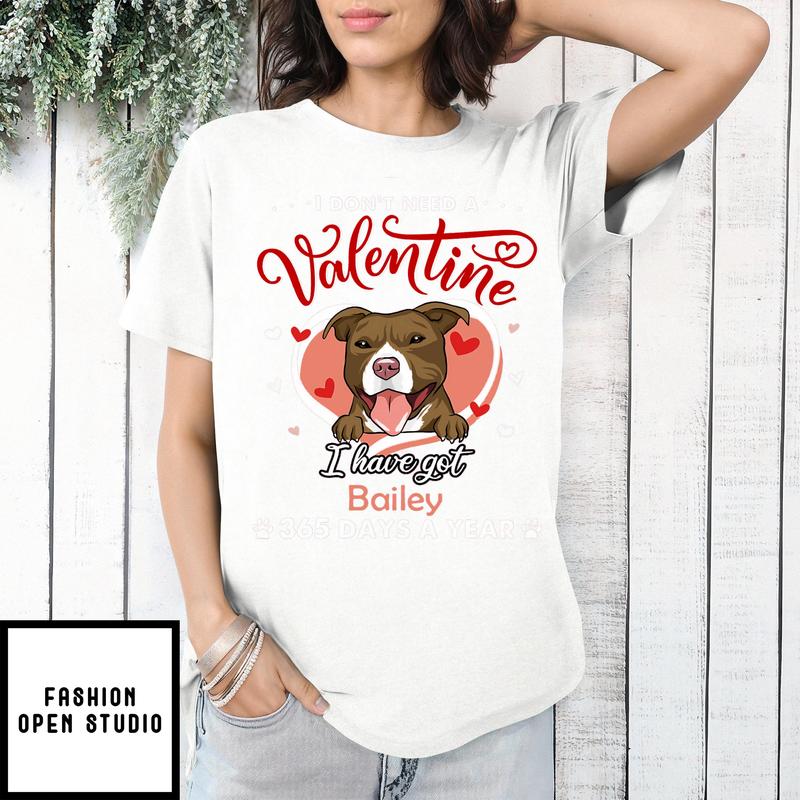 I Don’t Need A Valentine – Personalized Custom Unisex T-shirt