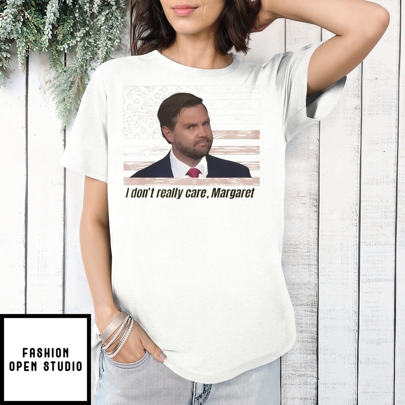 I Don’t Really Care, Margaret Jd Vance Flag T-shirt
