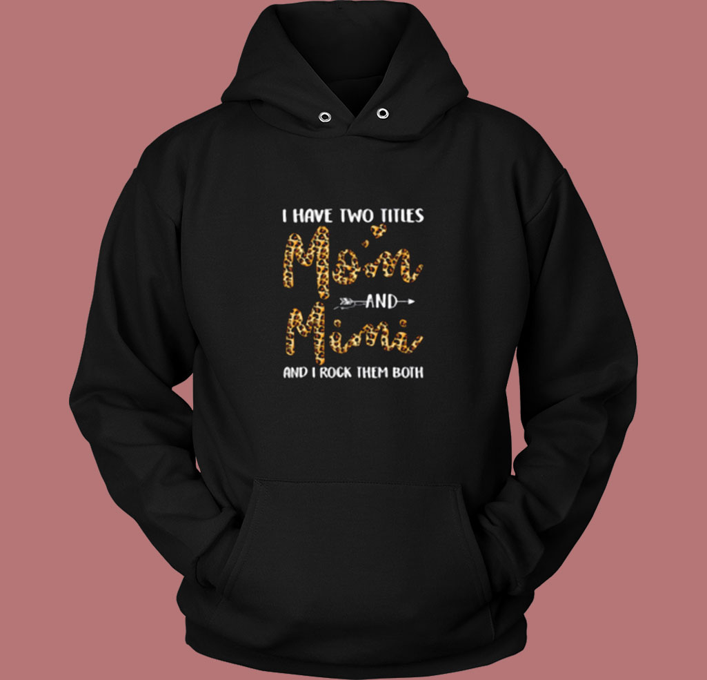 I Have Two Titles Mom & Mimi Vintage Hoodie