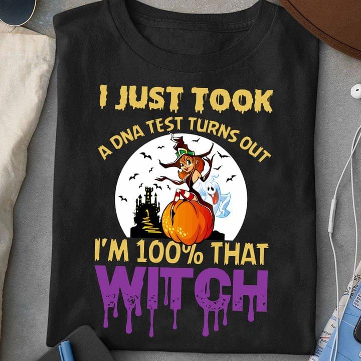 I Just Took A Dna Test Turns Out I'm 100% That Witch Halloween Witch Ghost Pumpkin Castle Shirt
