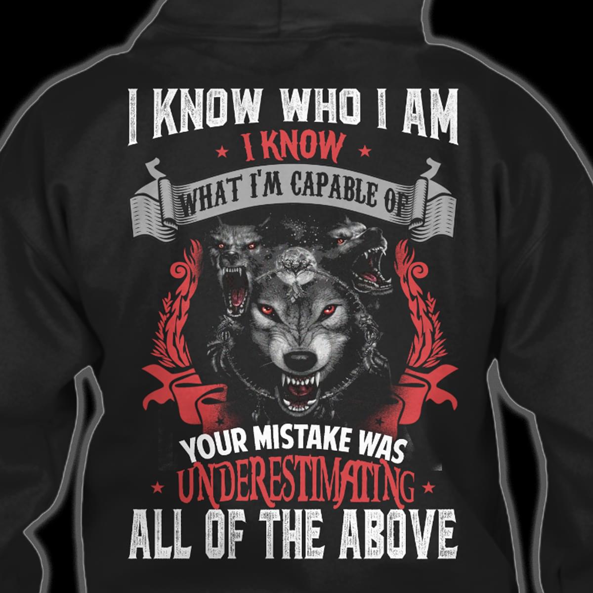 I Know Who I Am I Know What I'm Capable Of Dangerous Wolfs Shirt (back Side)