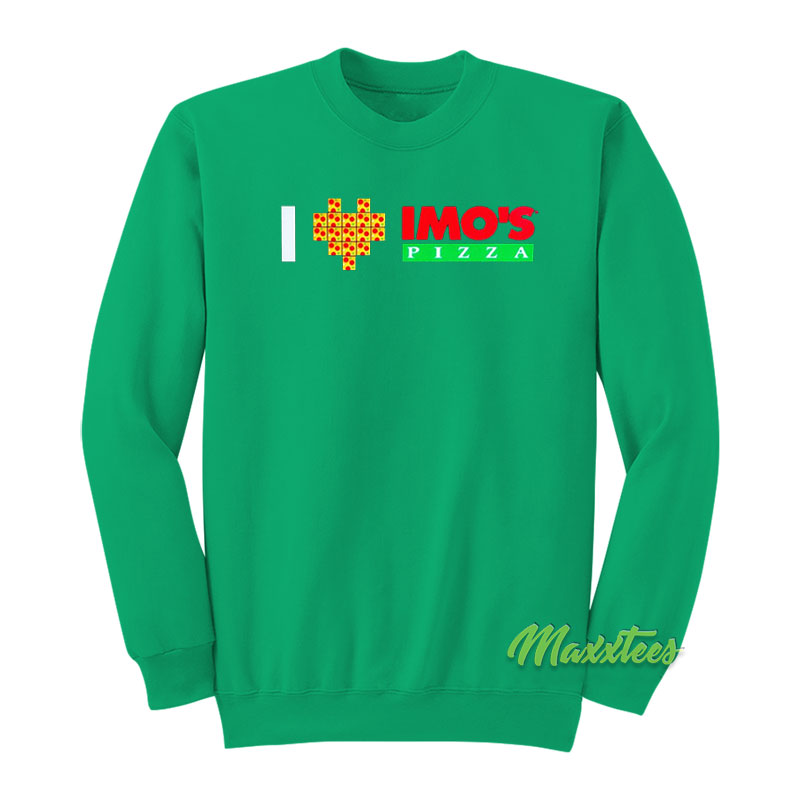 I Love Imo's Pizza Sweatshirt