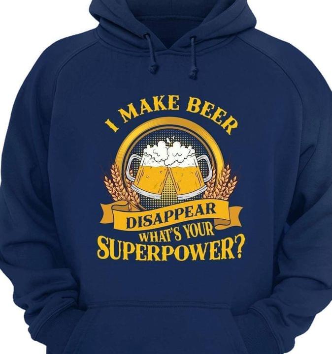 I Make Beer Disappear What's Your Superpower? Glasses Of Beer Shirt