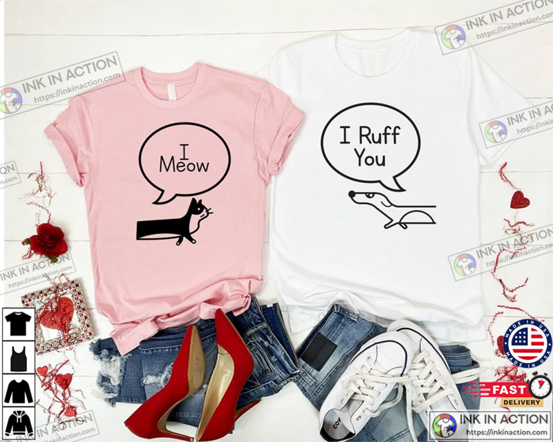 I Meow I Ruff You Valentine Couple Gift For Him & For Her