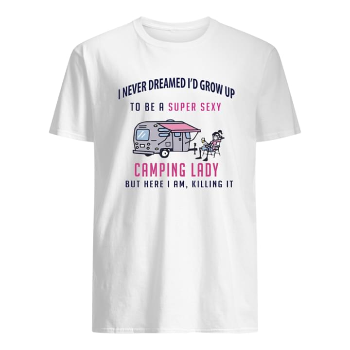 I Never Dreamed I'd Grow Up Shirt