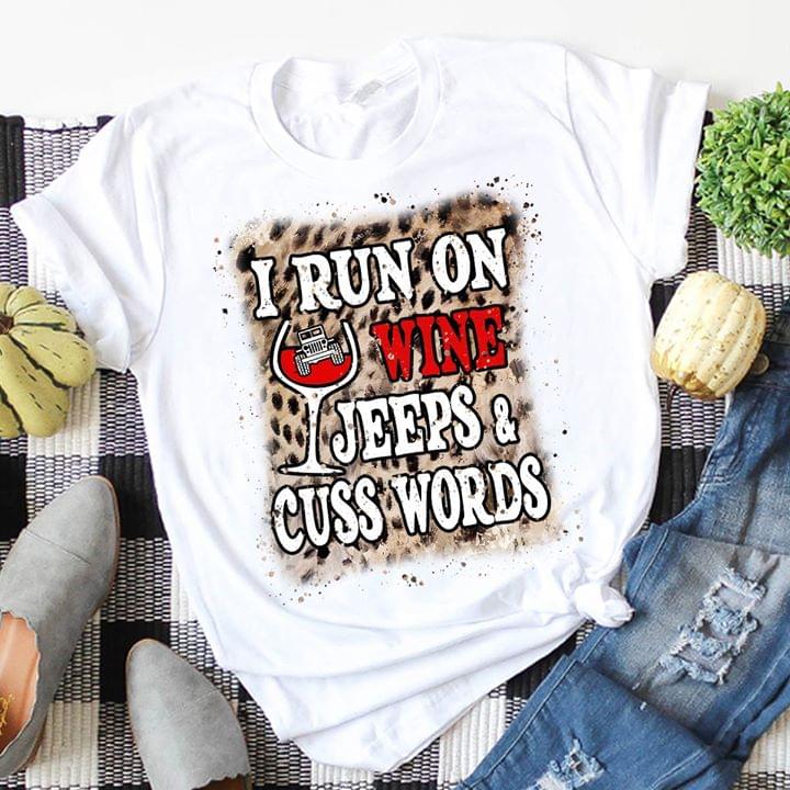 I Run On Wine Jeep's Cuss Words Shirt