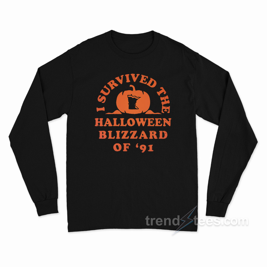 I Survived The Halloween Blizzard Of '91 Long Sleeve Shirt