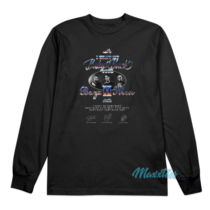 I Want My Baby Back Boyz Ii Men Chili's Long Sleeve Shirt
