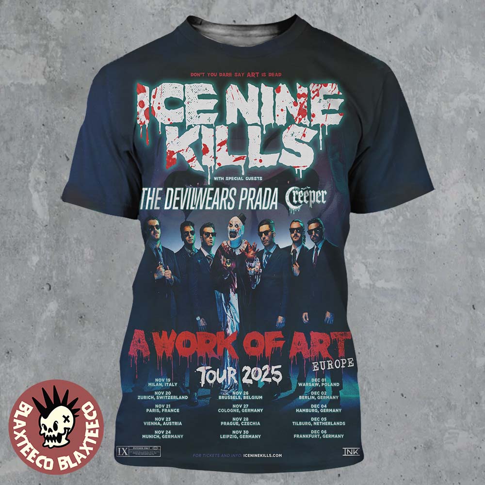 Ice Nine Kills A Work Of Art Tour 2025 Europe Tour Dates Don’t You Dare Say Art Is Dead All Over Print Shirt