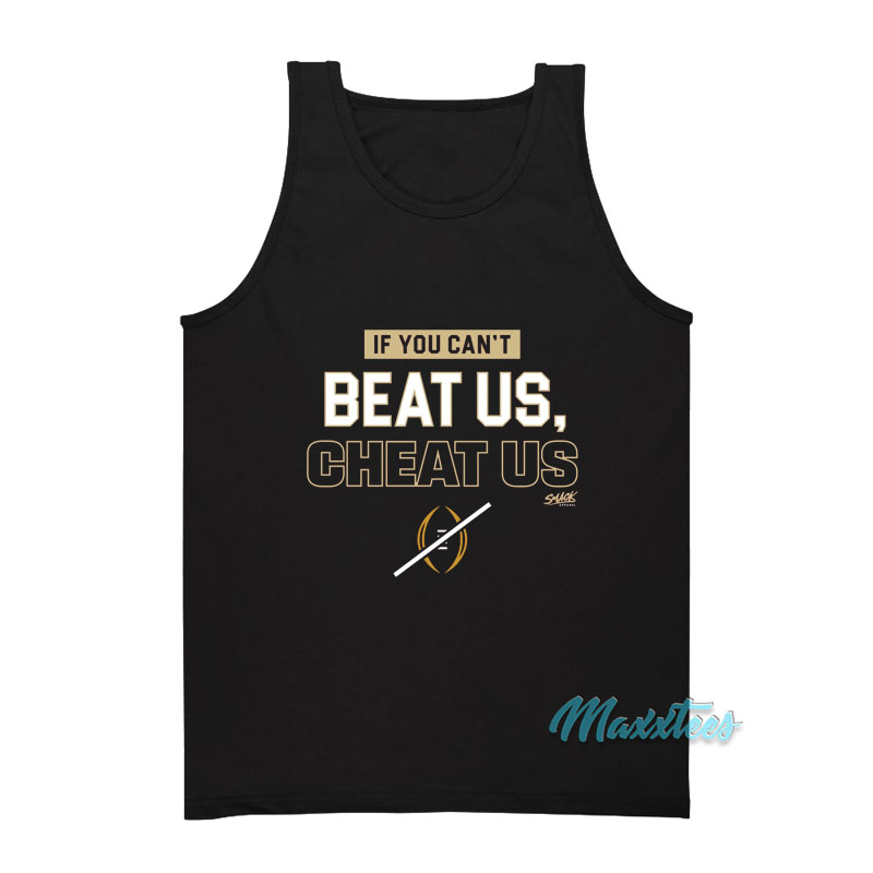 If You Can't Beat Us Cheat Us Tank Top