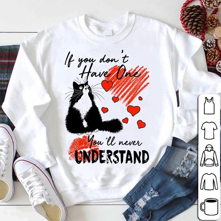 If You Don't Have One You'll Never Understand Shirt